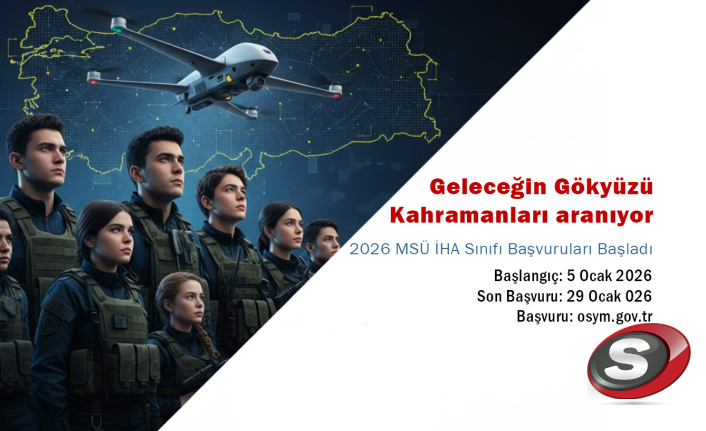 Geleceğin Gökyüzü Kahramanları Aranıyor: 2026 MSÜ İHA Sınıfı Başvuruları Başladı!