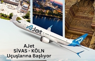 Sivas-Köln Arası Direkt Uçuşlar Başlıyor: AJet...