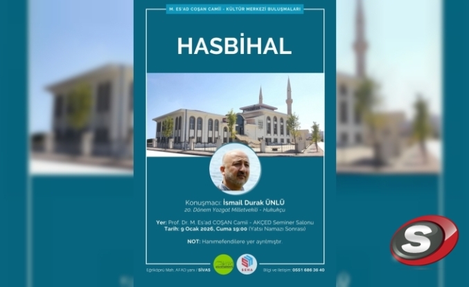 Sivas Prof. Dr. Mahmud Esad Coşan Camii’nde Anlamlı Buluşma: İsmail Durak Ünlü Konuk Oluyor