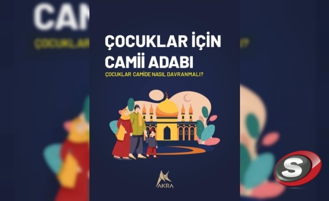 Çocuklara Cami Sevgisi ve Adabı Nasıl Aşılanır? İşte Dikkat Edilmesi Gerekenler