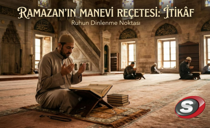 Ramazan’ın Manevi Reçetesi: İtikâf Nedir, Nasıl Yapılır?